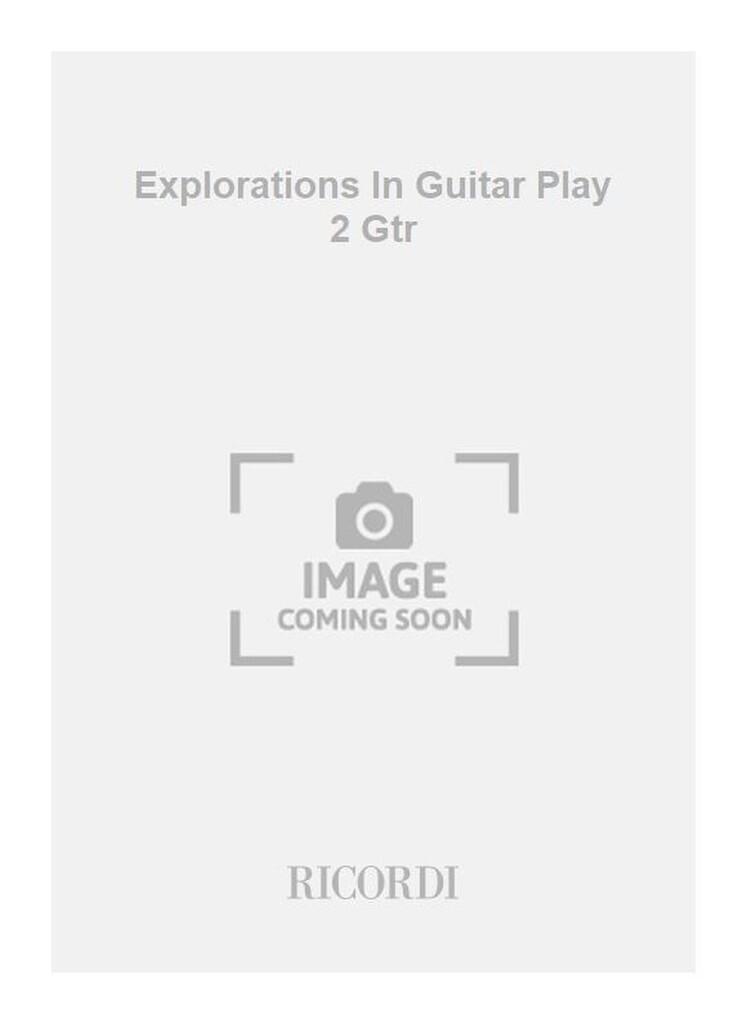 Explorations In Guitar Play 2 Gtr